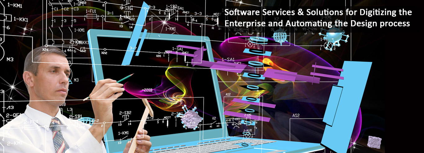 Software Services & Solutions for Digitizing the Enterprise and Automating the Design process
