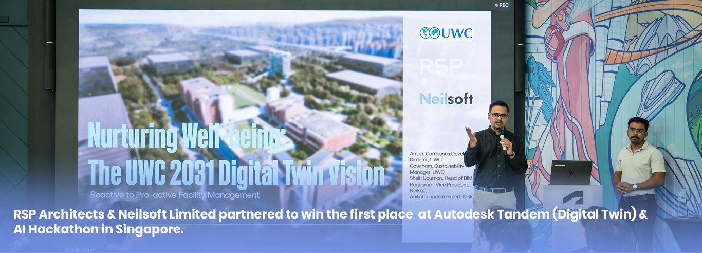 RSP Architects & Neilsoft Limited partnered to win the first place at Autodesk Tandem (Digital Twin) & AI Hackathon in Singapore